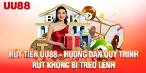 rut-tien-uu88-huong-dan-quy-trinh-rut-khong-bi-treo-lenh